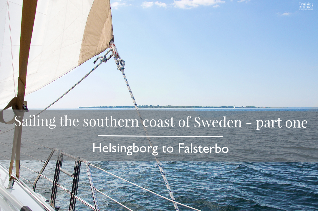 Sailing the south coast of Sweden| Cruising Attitude Sailing Blog - Discovery 55