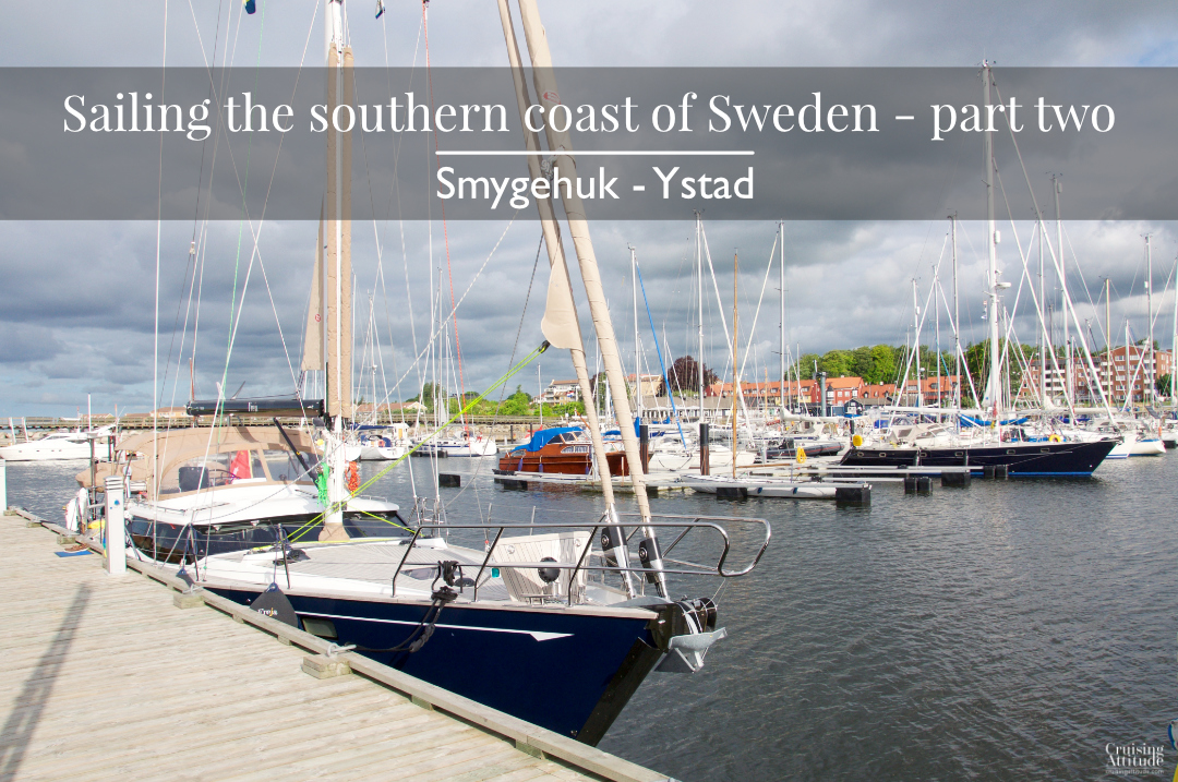 Sailing the south coast of Sweden| Cruising Attitude Sailing Blog - Discovery 55