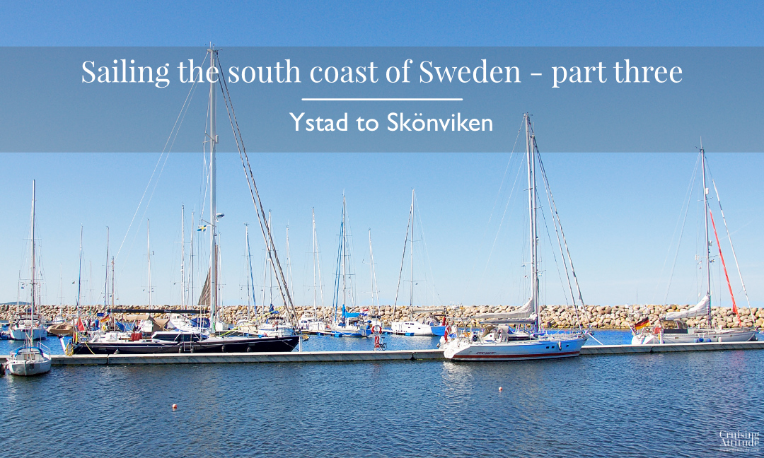 Sailing from Ystad to Skönviken in Blekinge | Cruising Attitude Sailing Blog - Discovery 55 